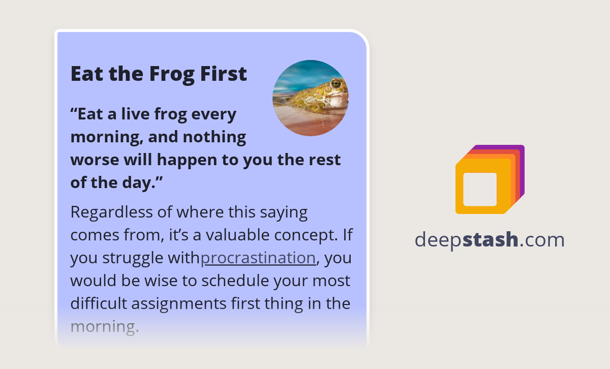 Eat the Frog First Deepstash