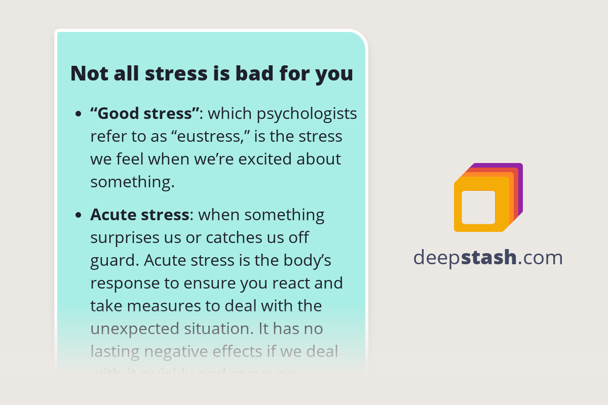 Not all stress is bad for you - Deepstash