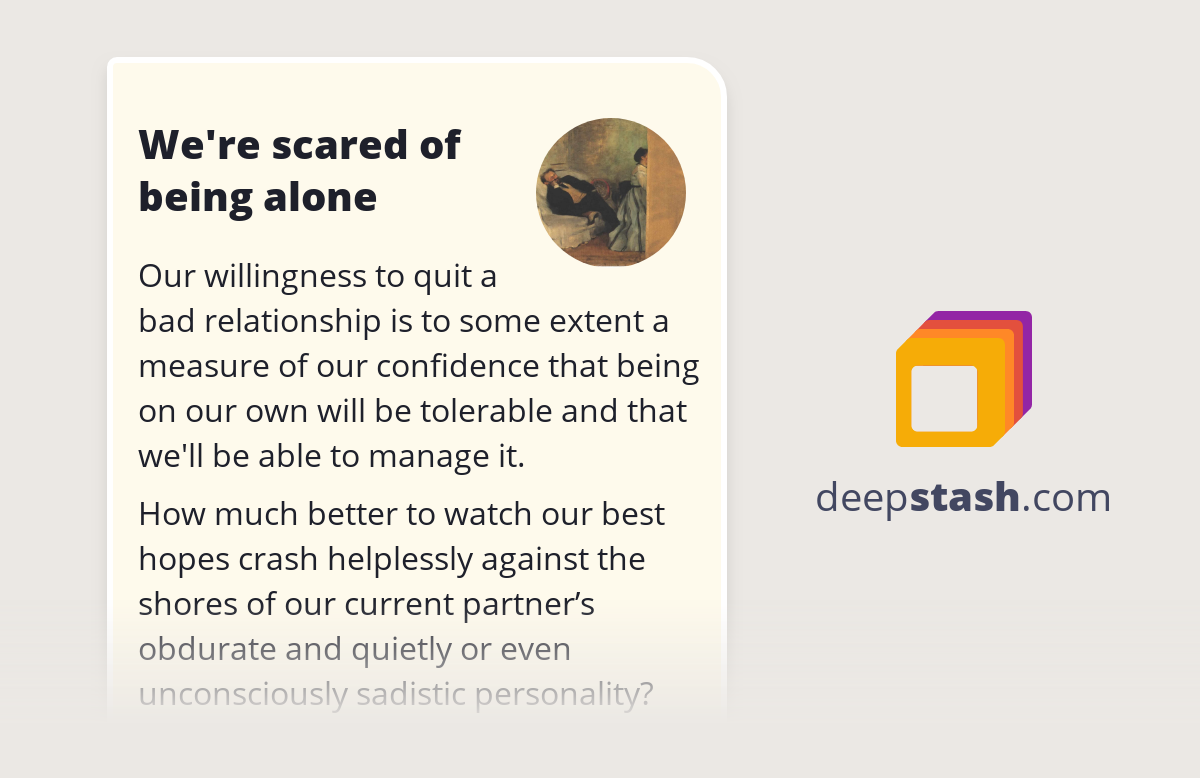 We're scared of being alone Deepstash