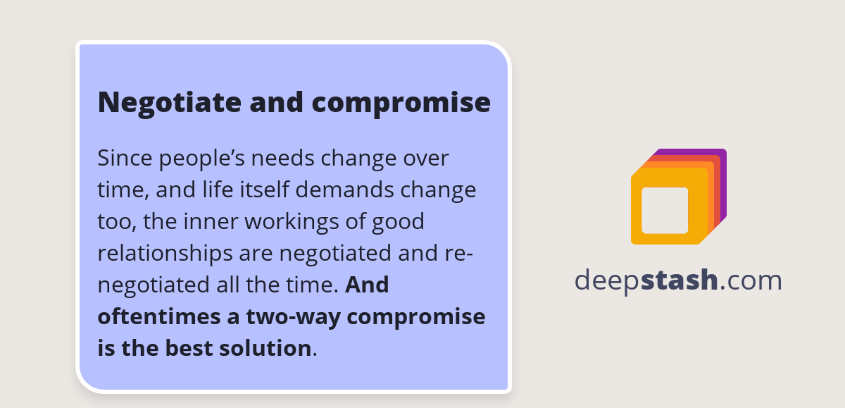 Negotiate and compromise Deepstash