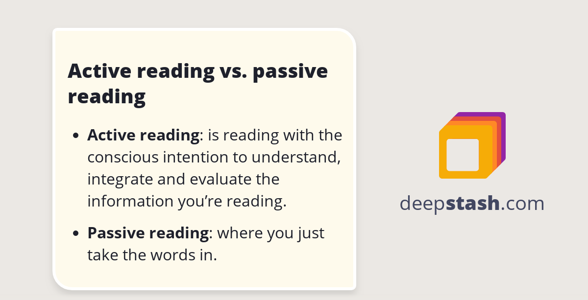 Active reading vs. passive reading Deepstash