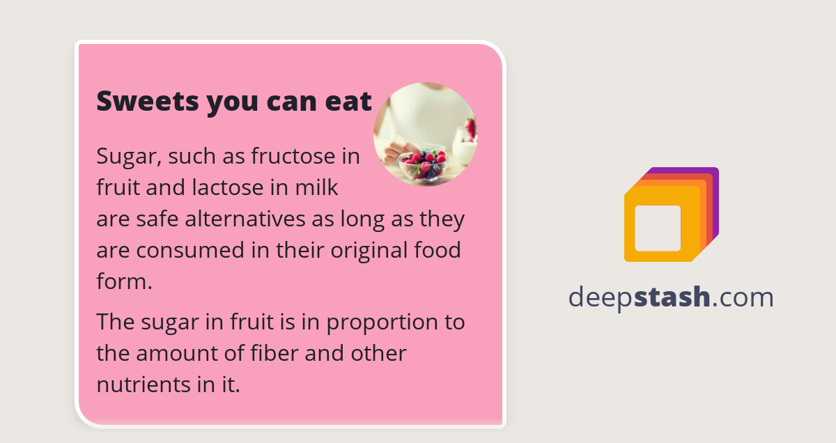 Sweets you can eat Deepstash