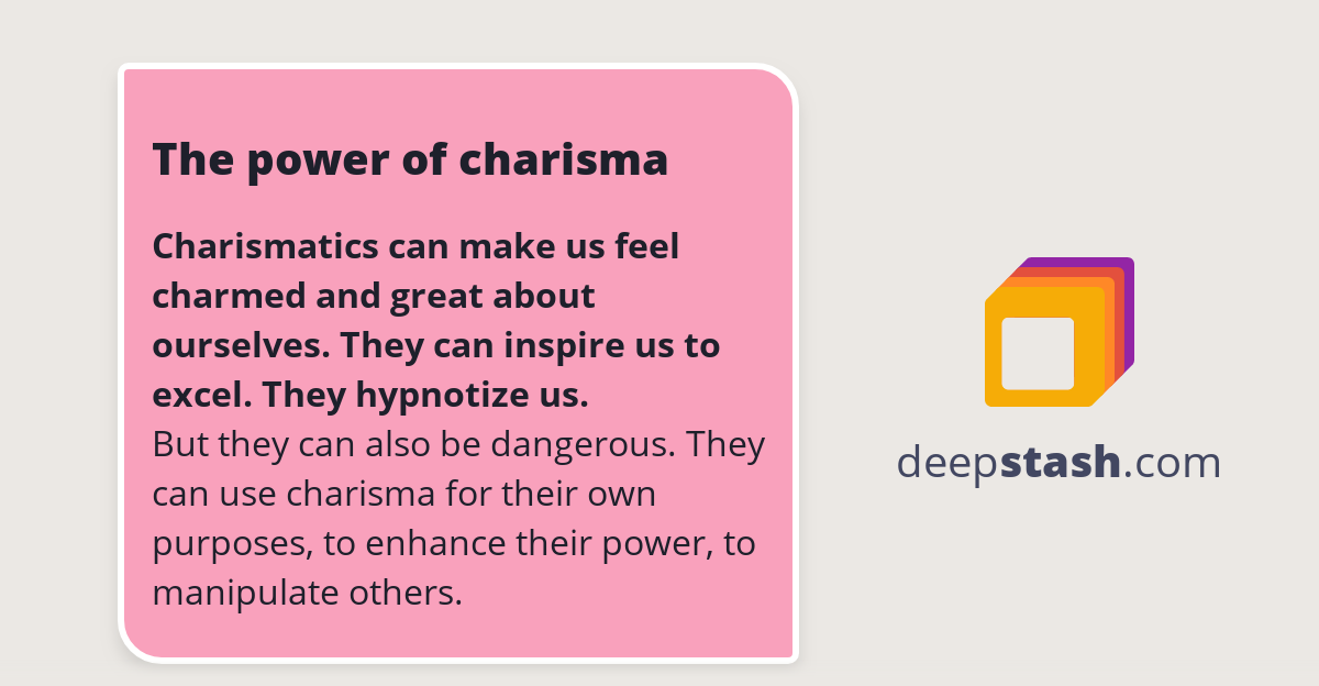 The power of charisma Deepstash