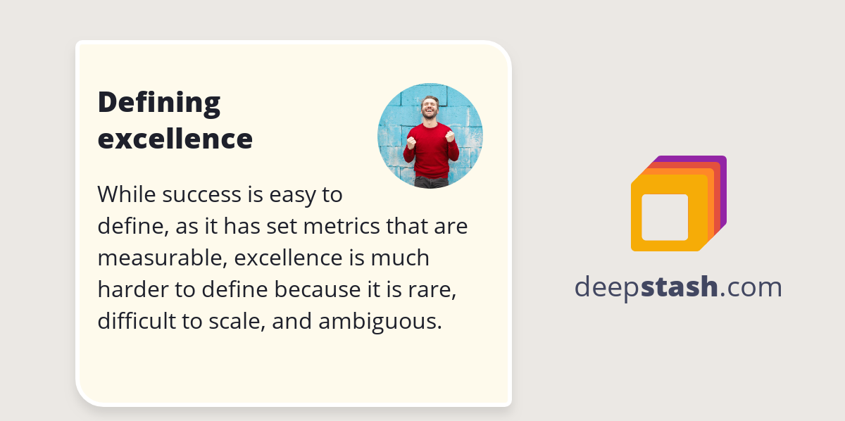 Defining excellence - Deepstash