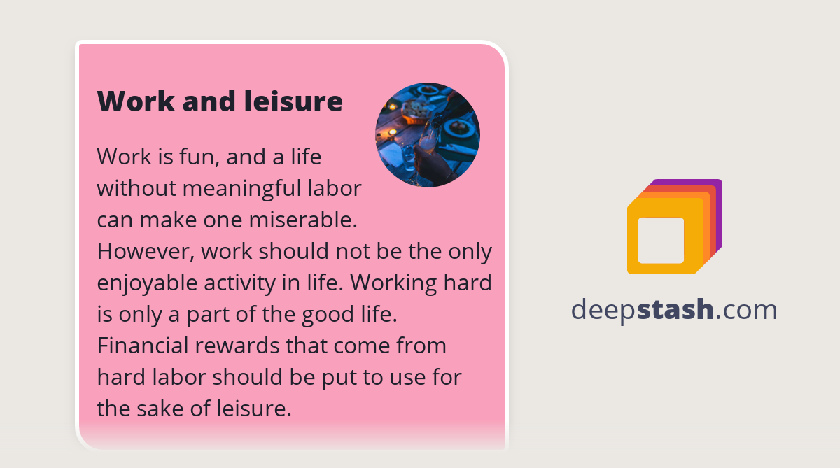 Work and leisure Deepstash