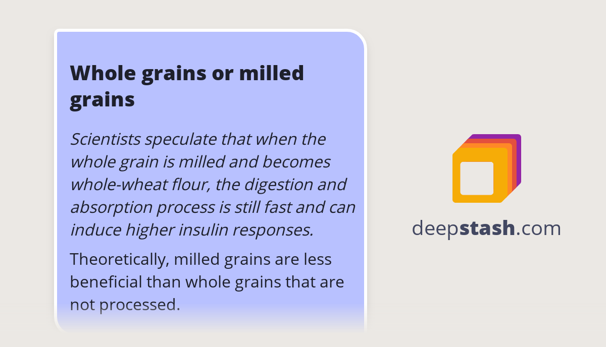 Whole grains or milled grains Deepstash