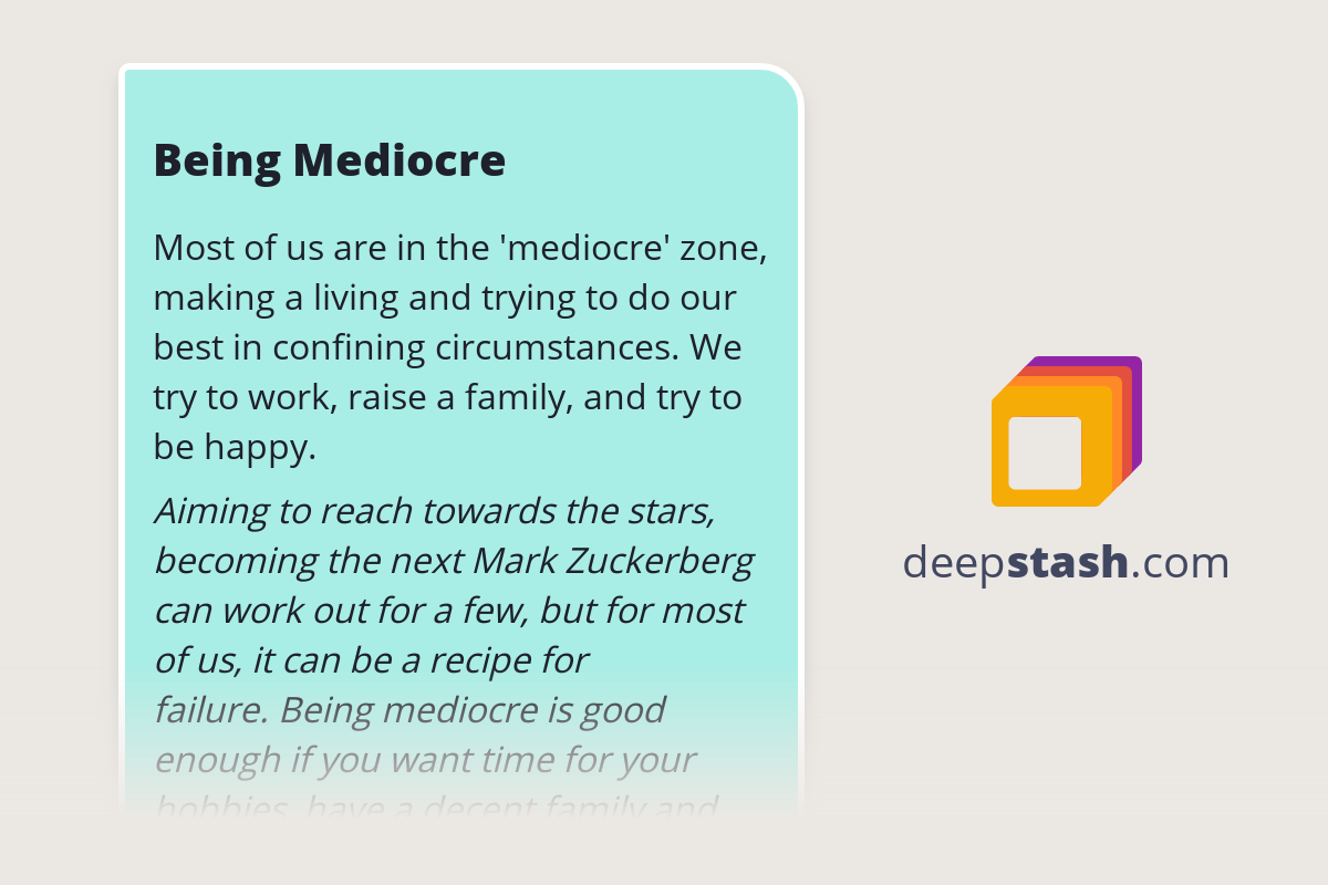 Being Mediocre Deepstash being-mediocre-deepstash