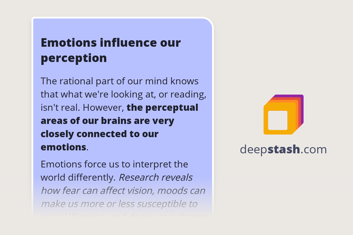 Emotions influence our perception Deepstash