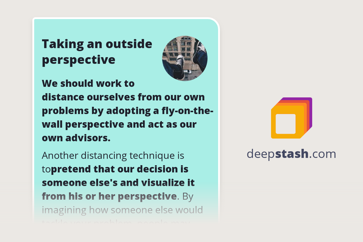 Taking an outside perspective Deepstash