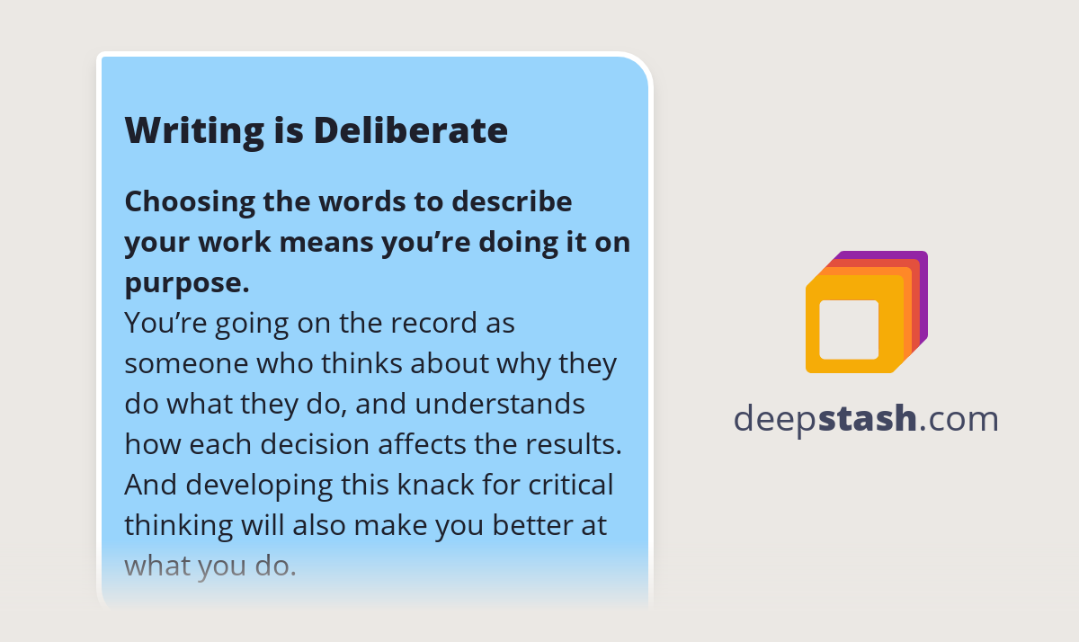 Writing is Deliberate Deepstash