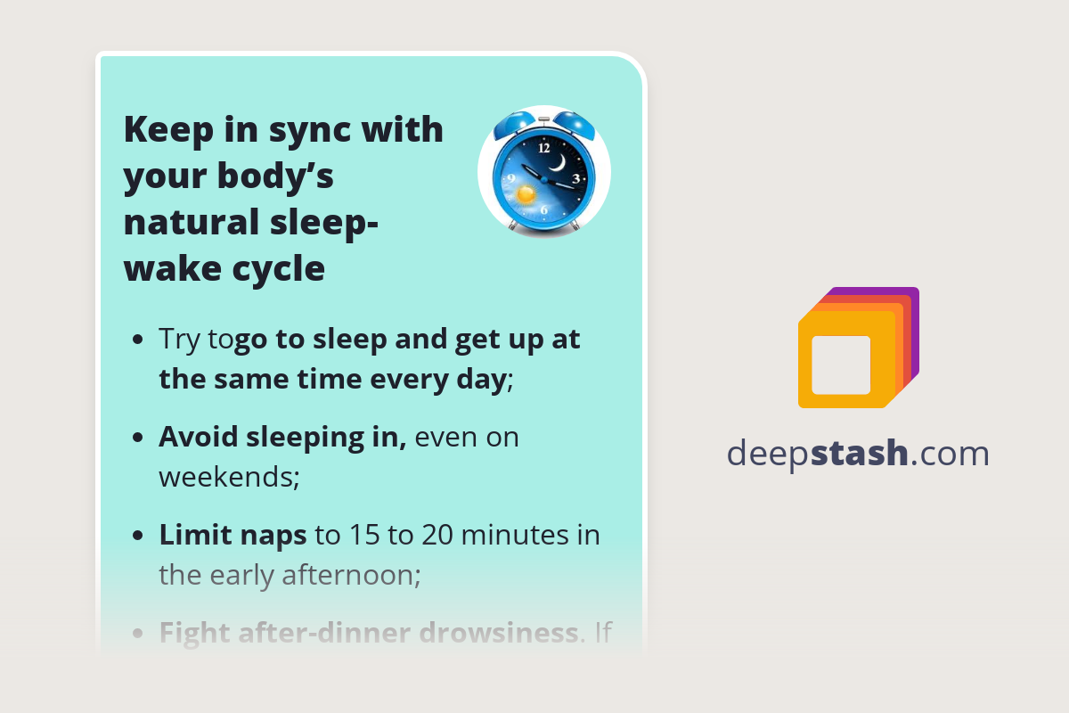 Keep in sync with your body’s natural sleep-wake cycle - Deepstash